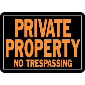 PRIVATE PROPERTY NO TRESPASSING METAL SIGN