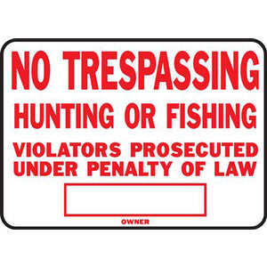 NO TRESPASSING-HUNTING OR FISHING SIGN